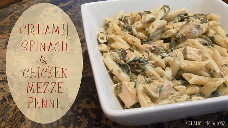 Spinach and Chicken Penne - The Kreative Life